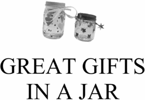 Product picture *New* Great Gifts In A Jar 2011